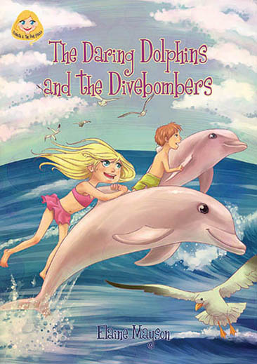 The Daring Dolphins and the Divebombers –  a children’s book with 20 full page colour illustrations by Katherine Lobo.